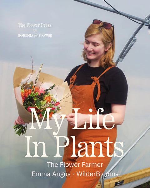 My Life In Plants | Emma Angus from WilderBlooms